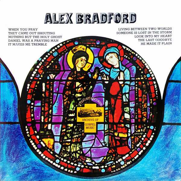 Archive of Gospel Music: Alex Bradford (24/96 FLAC)