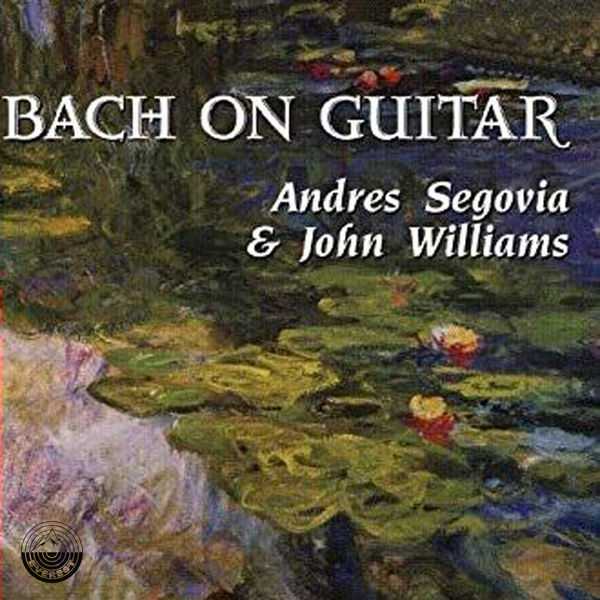 Andrés Segovia, John Williams - Bach on Guitar (24/44 FLAC)