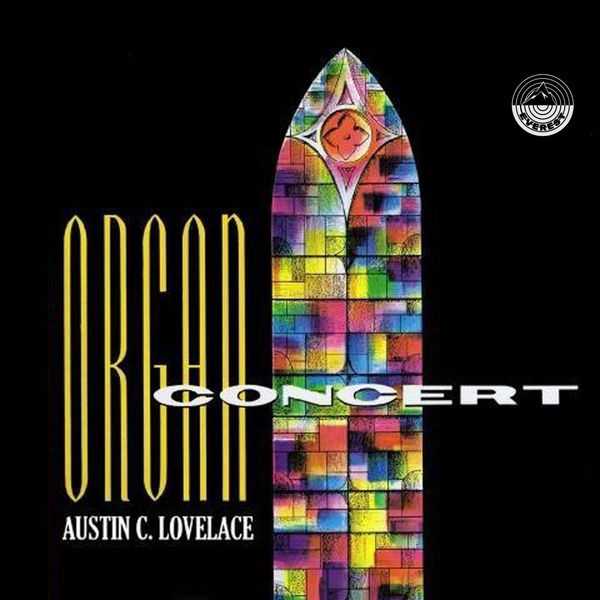Austin C. Lovelace - Organ Concert (FLAC)