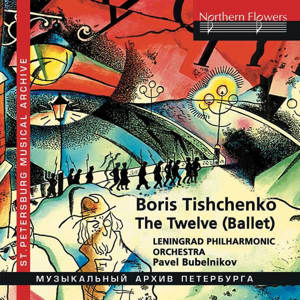 Pavel Bubelnikov: Boris Tishchenko - The Twelve (FLAC)