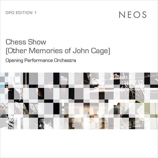 Opening Performance Orchestra: Chess Show - Other Memories of John Cage (24/44 FLAC)