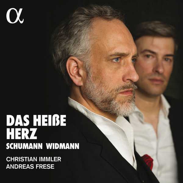 Christian Immler, Andreas Frese: Schumann, Widmann - Das Heiße Herz (24/96 FLAC)