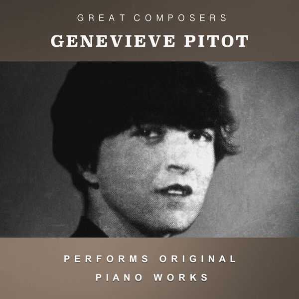 Genevieve Pitot Performs Original Piano Works (FLAC)