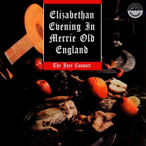 The Jaye Consort: Elizabethan Evening In Merrie Old England (FLAC)