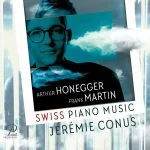 Jérémie Conus: Arthur Honegger, Frank Martin - Swiss Piano Music (24/96 FLAC)