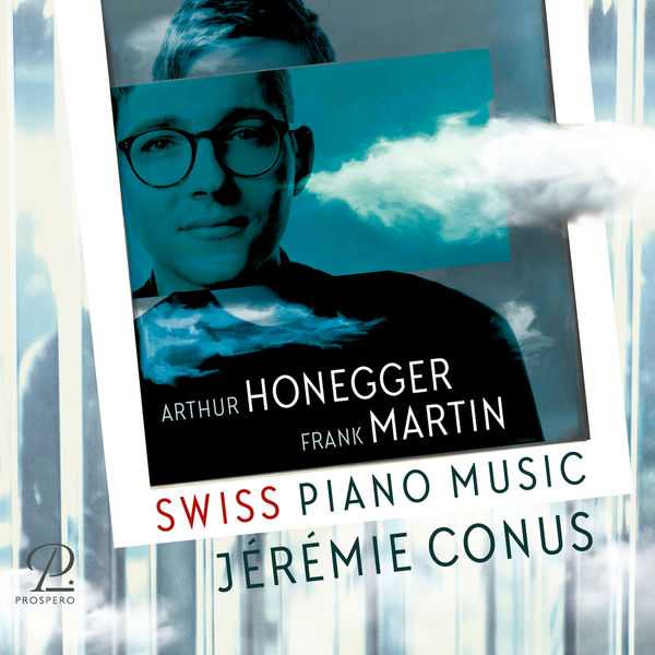 Jérémie Conus: Arthur Honegger, Frank Martin - Swiss Piano Music (24/96 FLAC)