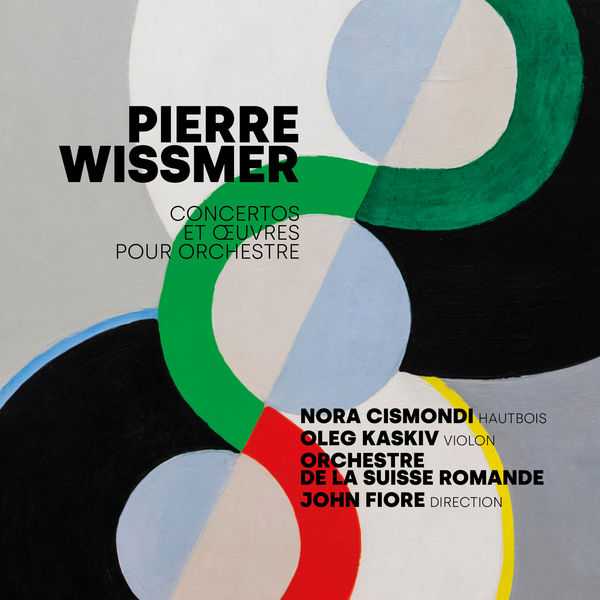 John Fiore: Pierre Wissmer - Concertos et Œuvres pour Orchestre (24/96 FLAC)