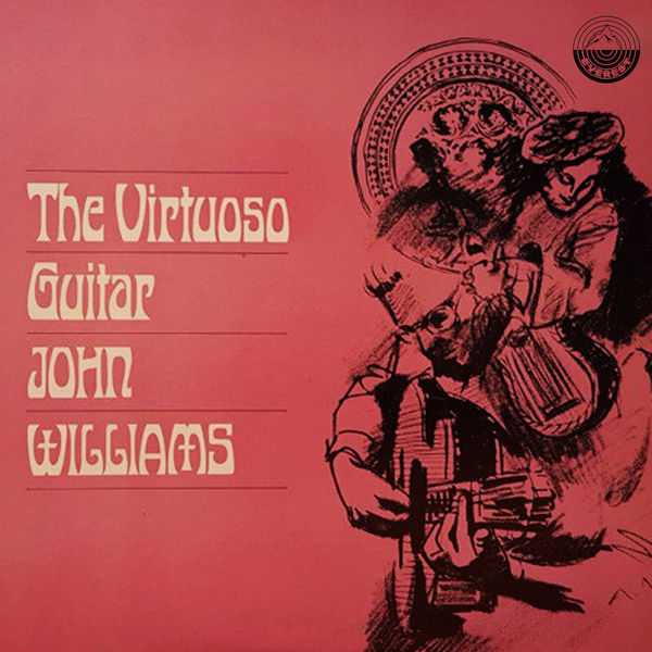 The Virtuoso Guitar: John Williams (FLAC)