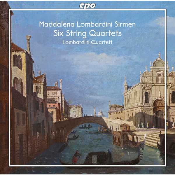 Lombardini Quartett: Maddalena Lombardini Sirmen - Six String Quartets (FLAC)
