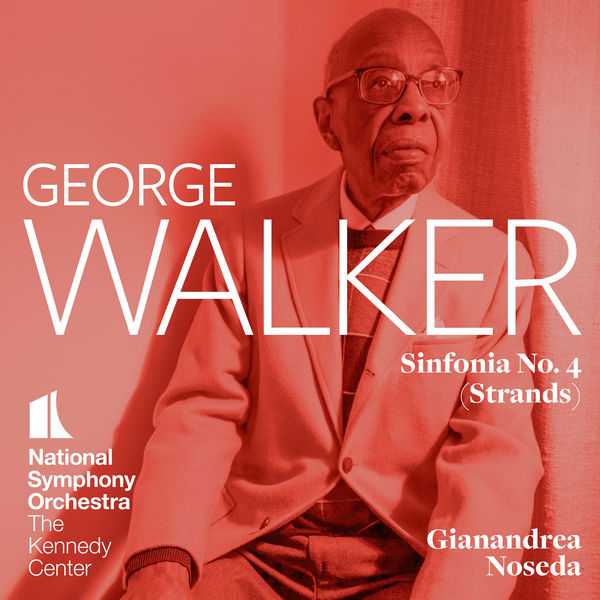 Gianandrea Noseda: George Walker - Sinfonia no.4 (24/96 FLAC)