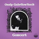 Ossip Gabrilowitsch Concert (FLAC)