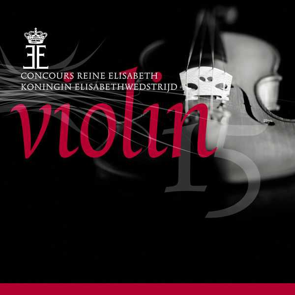 Queen Elisabeth Competition: Violin 2015. Live (24/88 FLAC)
