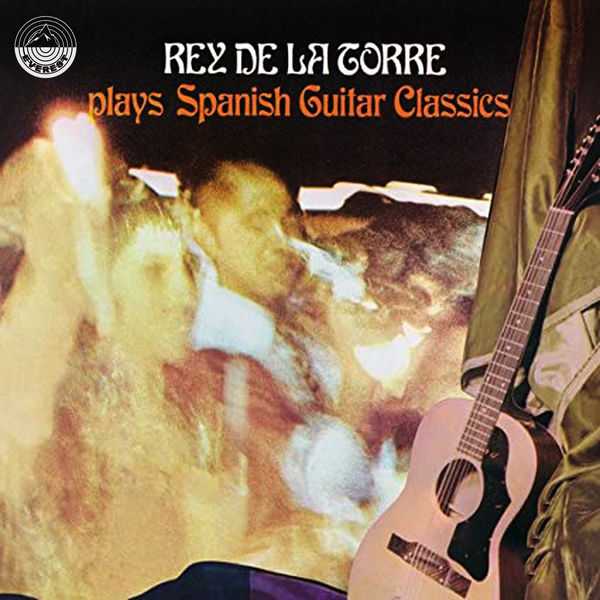 Rey De La Torre plays Spanish Guitar Classics (FLAC)