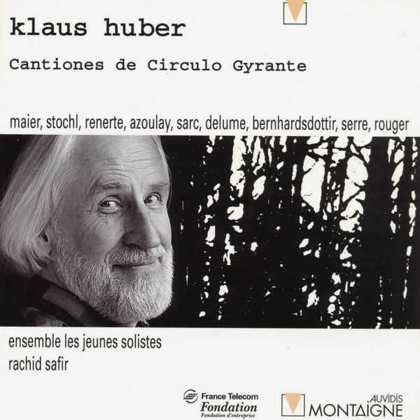 Rachid Safir: Klaus Huber - Cantiones de Circulo Gyrante (FLAC)