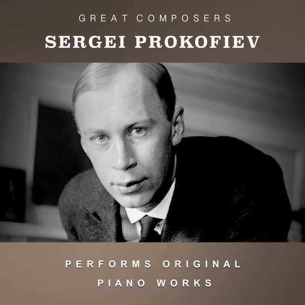 Sergei Prokofiev Performs Original Piano Works (FLAC)