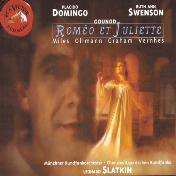 Domingo, Swenson. Slatkin: Gounod - Roméo et Juliette (FLAC)