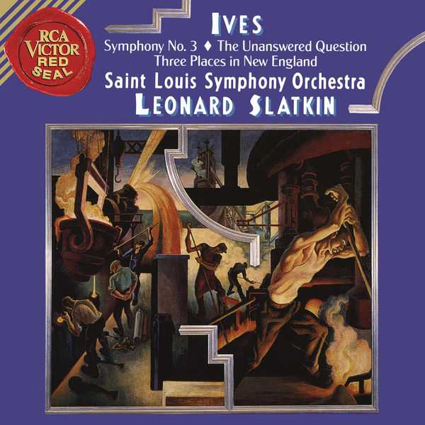 Slatkin: Ives - Symphony no.3, The Unanswered Question, Three Places in New England (FLAC)