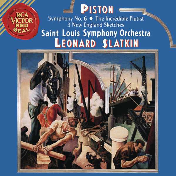 Slatkin: Piston - Symphony no.6, The Incredible Flutist, Three New England Sketches (FLAC)