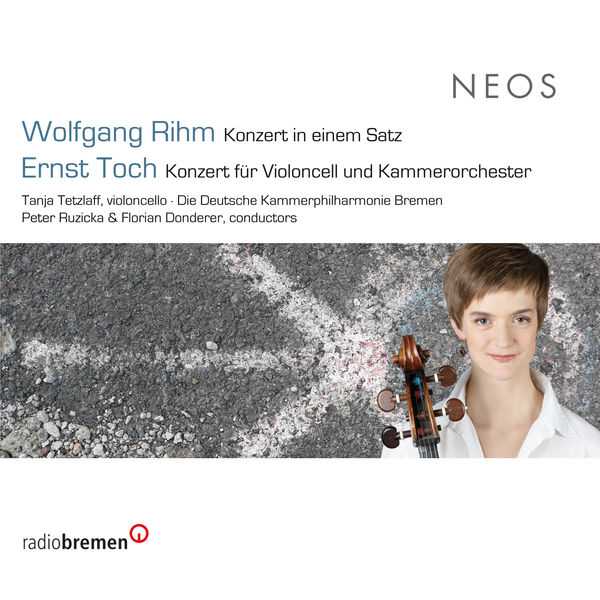 Tanja Tetzlaff: Rihm - Konzert in einem Satz; Toch - Cello Concerto op.35 (FLAC)