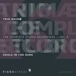 Trio Animæ - Complete Studio Recordings vol.6 (FLAC)