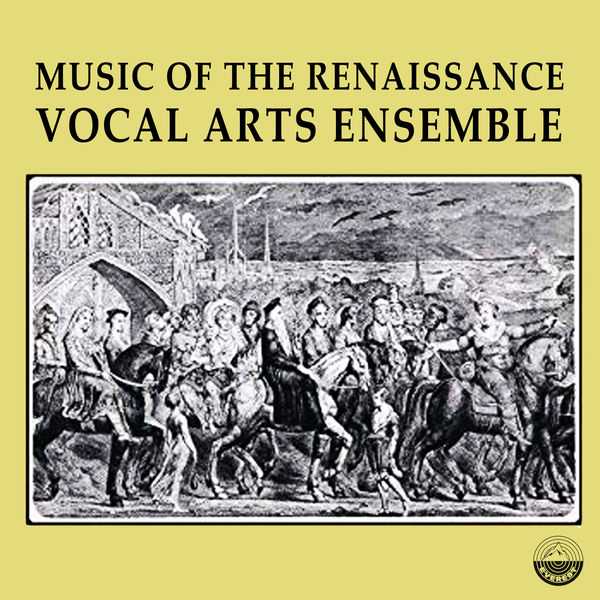 Vocal Arts Ensemble: Music of the Renaissance (FLAC)