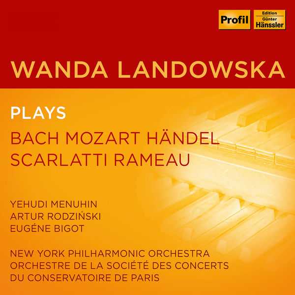 Wanda Landowska plays Bach, Mozart, Handel, Scarlatti, Rameau (FLAC)