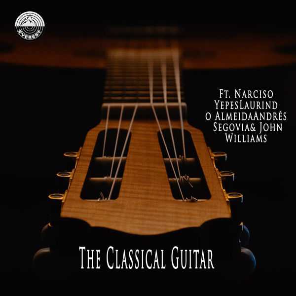 Yepes, Almeida, Segovia, Williams - The Classical Guitar (FLAC)