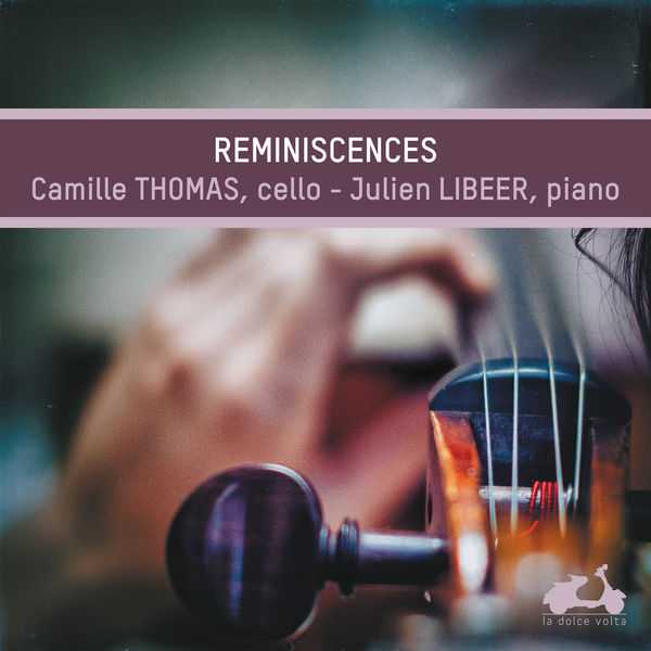 Camille Thomas, Julien Libeer - Réminiscences (24/96 FLAC)