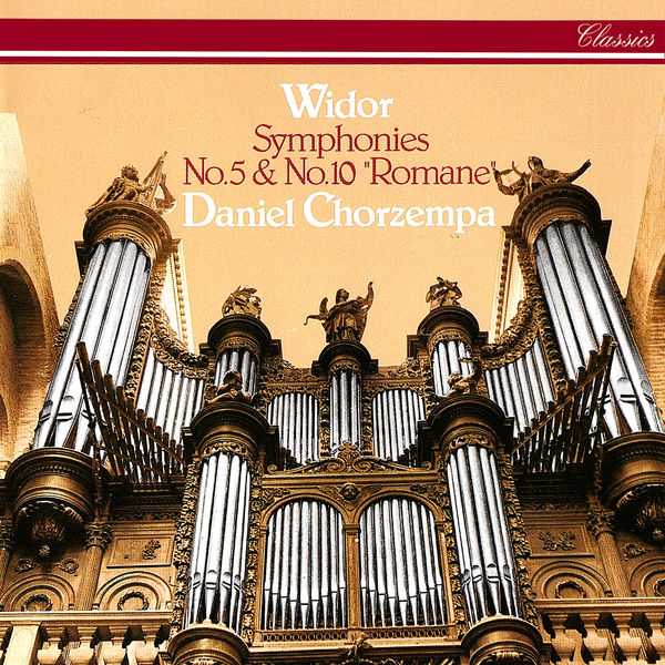 Daniel Chorzempa: Charles-Marie Widor - Organ Symphonies no.5 & 10 (FLAC)