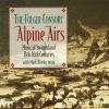 Folger Consort: Alpine Airs - Music of Switzerland 13th-16th Centuries (FLAC)