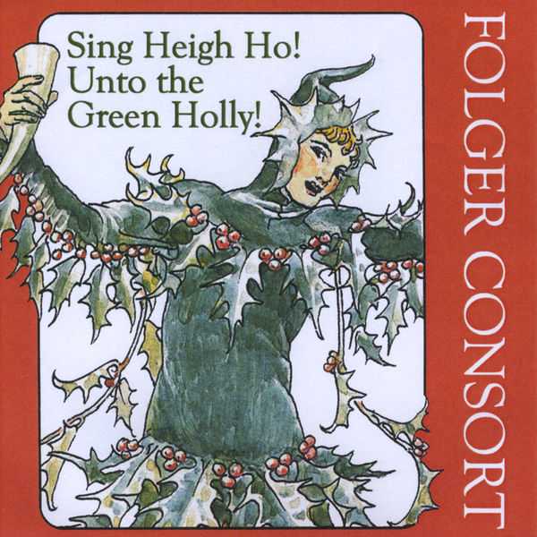 Folger Consort: Sing Heigh, Ho! Unto the Green Holly! (FLAC)