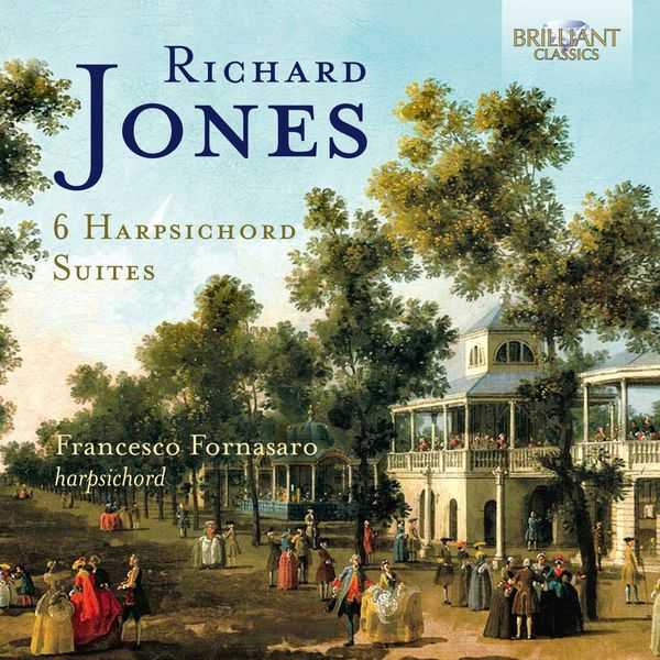 Francesco Fornasaro: Richard Jones - 6 Harpsichord Suites (24/88 FLAC)