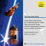 Daniel Gaede, Xuesu Liu - The Tube Only Violin (FLAC)