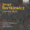 Persinaru, Cox, Francke: Sergei Bortkiewicz - Chamber Music (FLAC)