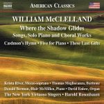 Rosenbaum: William McClelland - Where the Shadow Glides, Songs, Solo Piano and Choral Works (24/44 FLAC)