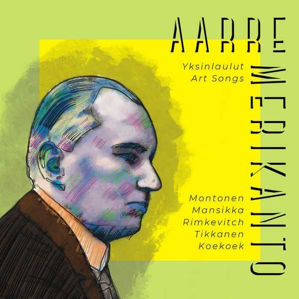 Aarre Merikanto - Art Songs (24/48 FLAC)