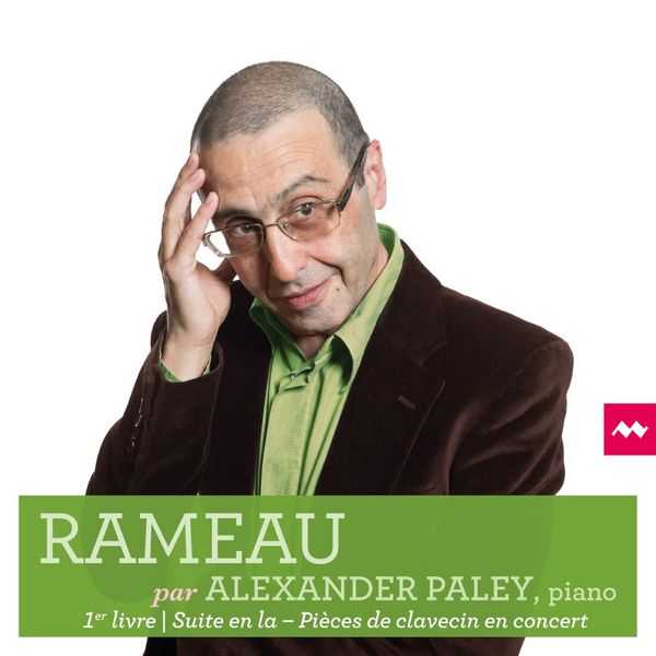 Rameau par Alexander Paley. 1er livre, Suite en la - Pièces de Clavecin en Concert (24/96 FLAC)