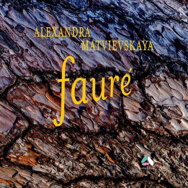 Alexandra Matvievskaya - Fauré (24/96 FLAC)