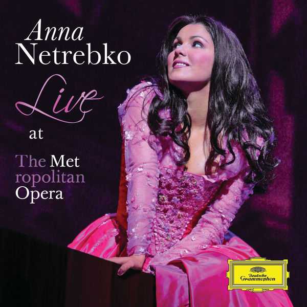 Anna Netrebko Live at the Metropolitan Opera (FLAC)