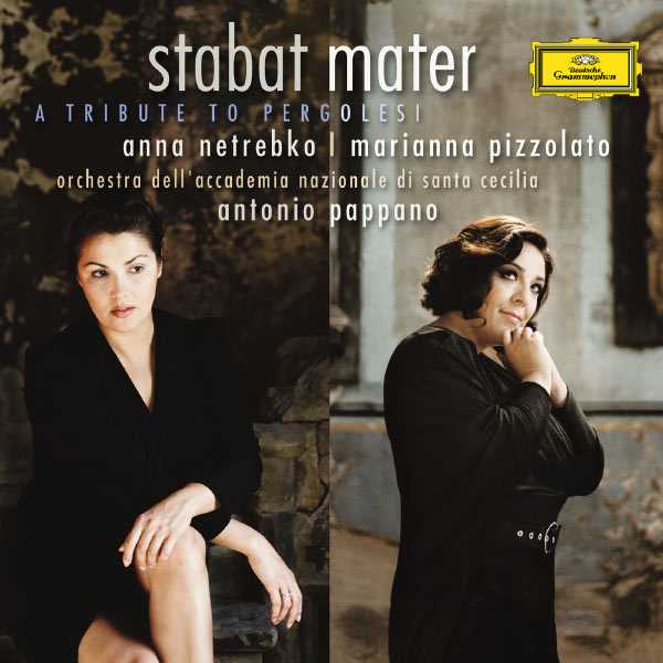Anna Netrebko, Marianna Pizzolato: Stabat Mater - A Tribute To Pergolesi (FLAC)