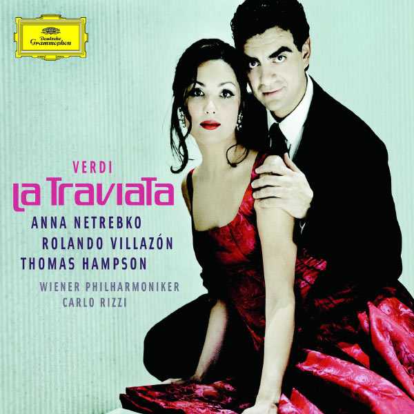 Anna Netrebko, Rolando Villazón, Thomas Hampson: Verdi - La Traviata (FLAC)