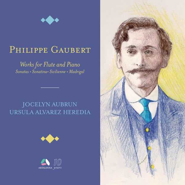 Aubrun, Alvarez Heredia: Gaubert - Works for Flute and Piano - Sonatas, Sonatina, Sicilienne, Madrigal (24/44 FLAC)