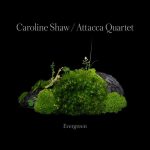 Attacca Quartet: Caroline Shaw -Evergreen (24/96 FLAC)
