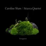 Attacca Quartet: Caroline Shaw -Evergreen (24/96 FLAC)