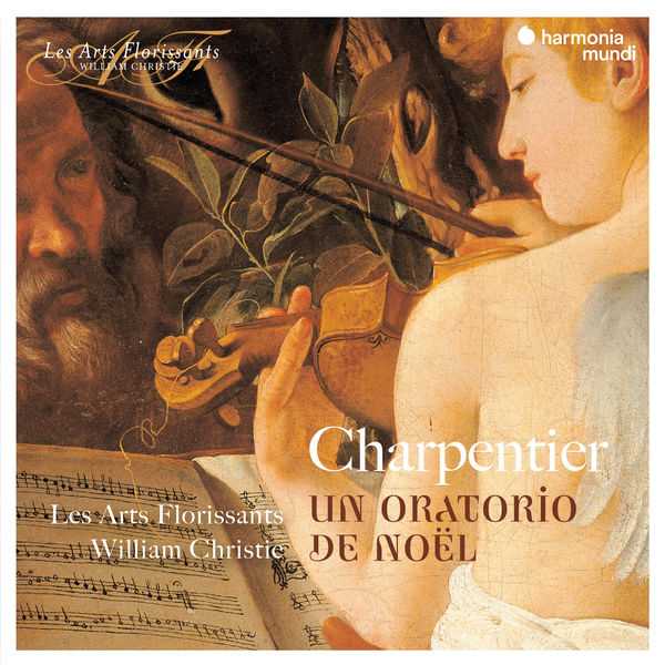 Les Arts Florissants: Charpentier - Un Oratorio de Noël (FLAC)