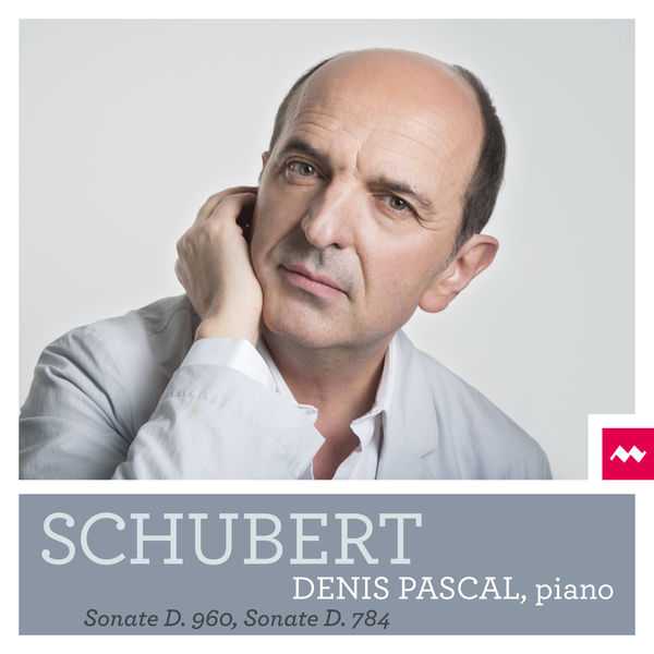 Denis Pascal: Schubert - Sonate D.960 & 784 (24/96 FLAC)