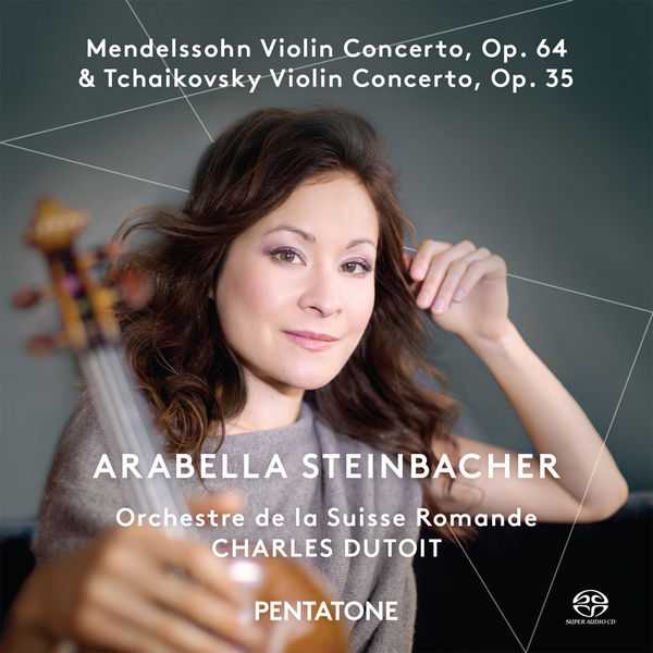 Steinbacher, Dutoit: Mendelssohn, Tchaikovsky - Violin Concertos (24/96 FLAC)