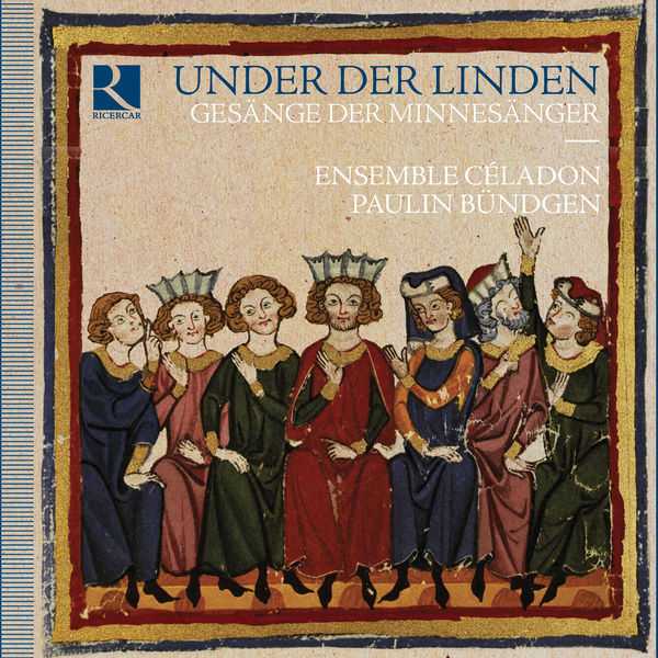 Ensemble Céladon, Paulin Bündgen - Under der Linden. Gesänge der Minnesänger (24/192 FLAC)