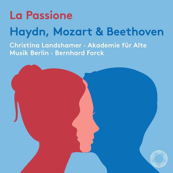 Landshamer, Forck: Haydn, Mozart & Beethoven - La Passione (24/96 FLAC)