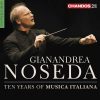 Gianandrea Noseda - Ten Years of Musica Italiana (24/96 FLAC)